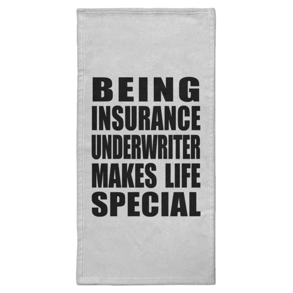Being Insurance Underwriter Makes Life Special - Hand Towel