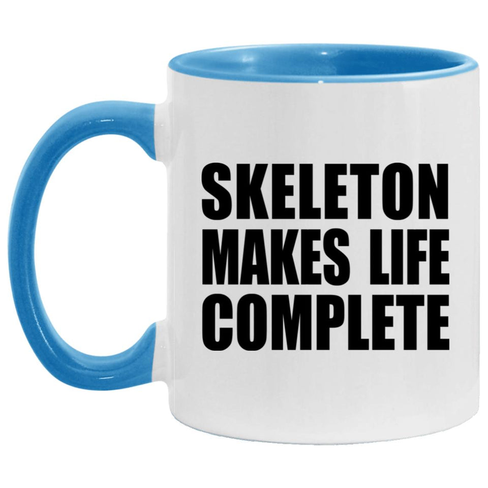 Skeleton Makes Life Complete - 11oz Accent Mug Blue