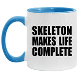 Skeleton Makes Life Complete - 11oz Accent Mug Blue