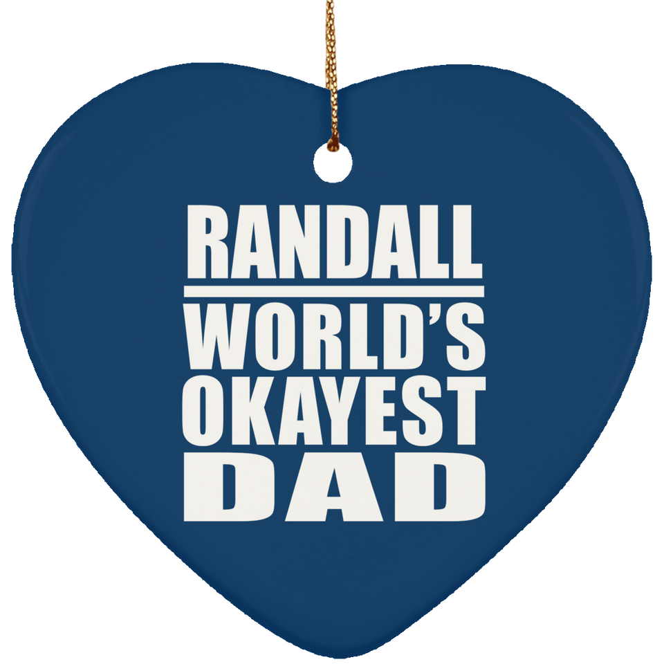Randall World's Okayest Dad - Heart Ornament