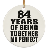 84th Anniversary 84 Years Of Being Mr Perfect - Circle Ornament