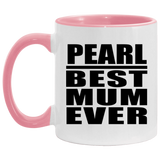 Pearl Best Mum Ever - 11oz Accent Mug Pink