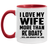I Love My Wife More Than RC Boats - 11oz Accent Mug Red