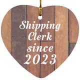 Shipping Clerk Since 2023 - Heart Ornament E