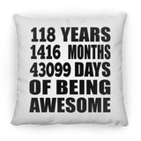 118th Birthday 118 Years 1416 Months 43099 Days Of Awesome - Throw Pillow