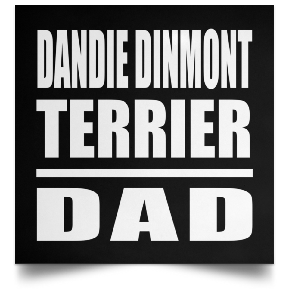 Dandie Dinmont Terrier Dad - Poster Square