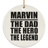 Marvin The Dad The Hero The Legend - Circle Ornament