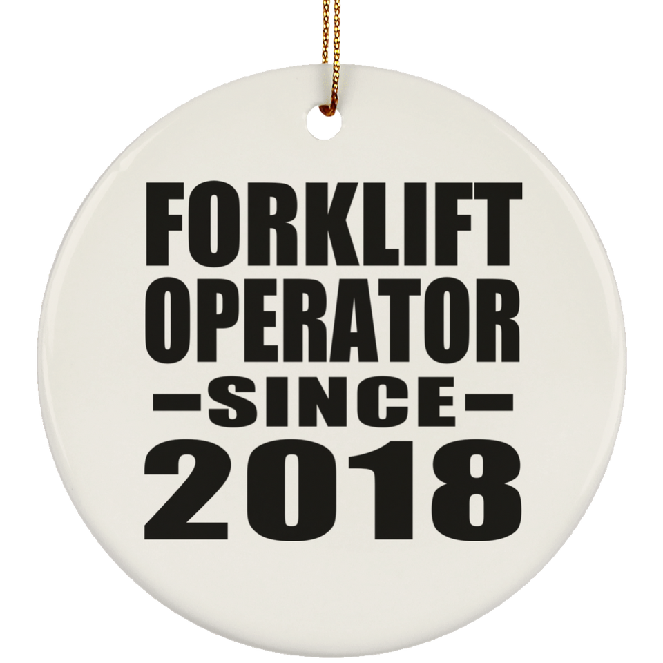 Forklift Operator Since 2018 - Circle Ornament