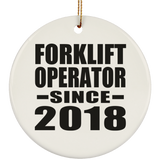 Forklift Operator Since 2018 - Circle Ornament