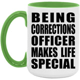 Being Corrections Officer Makes Life Special - 15oz Accent Mug Green