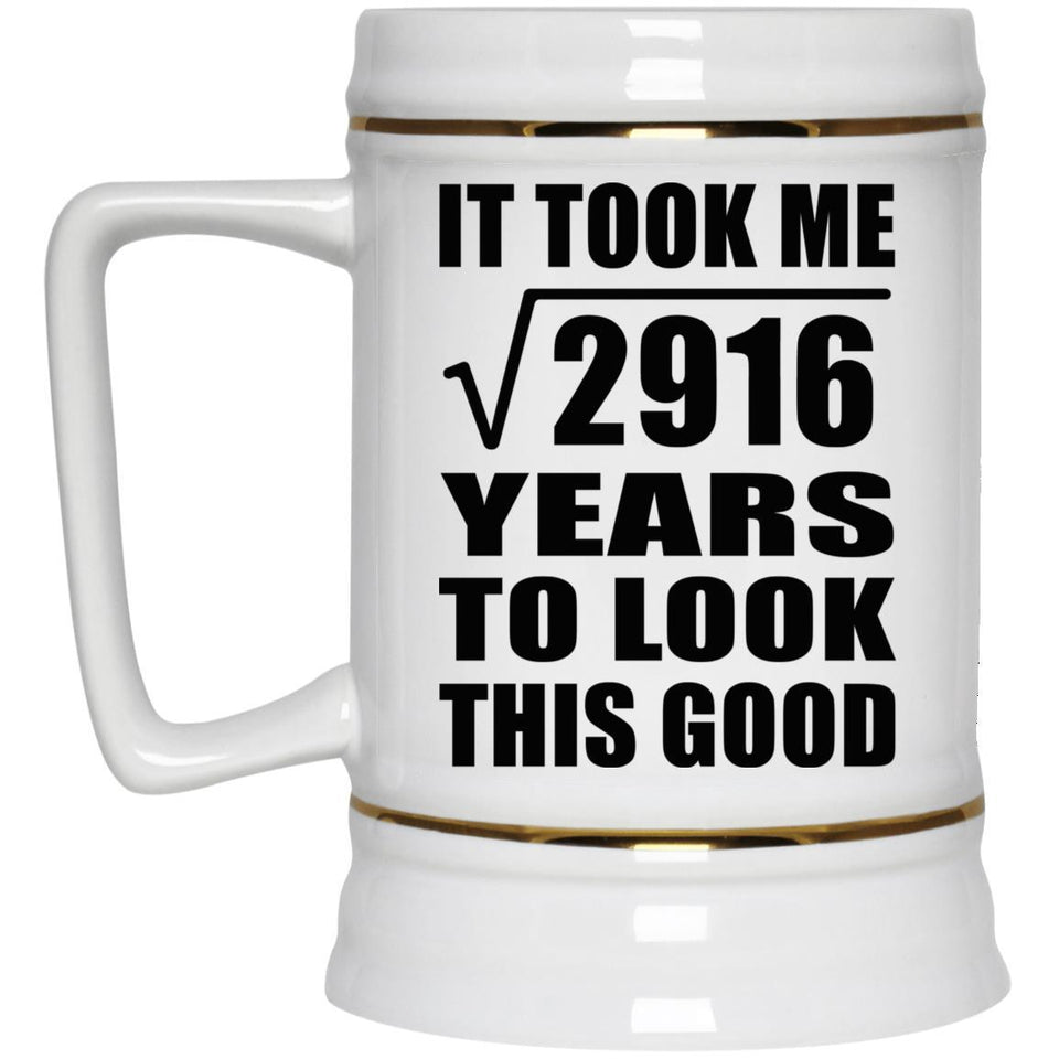 54th Birthday Took Square Root of 2916 Years To Look Good - Beer Stein