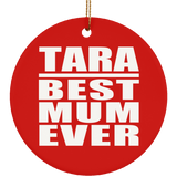 Tara Best Mum Ever - Circle Ornament