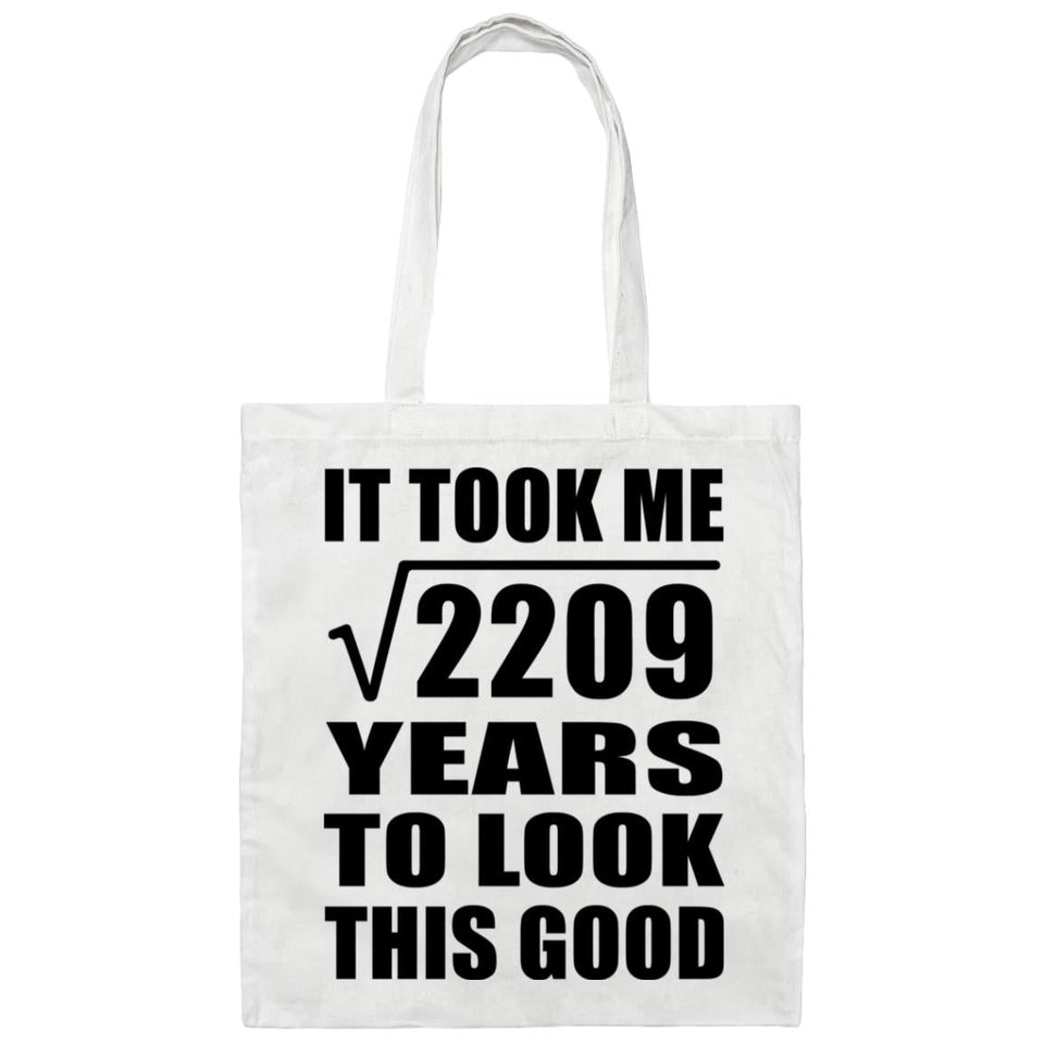 47th Birthday Took Square Root of 2209 Years To Look Good - Tote Bag White