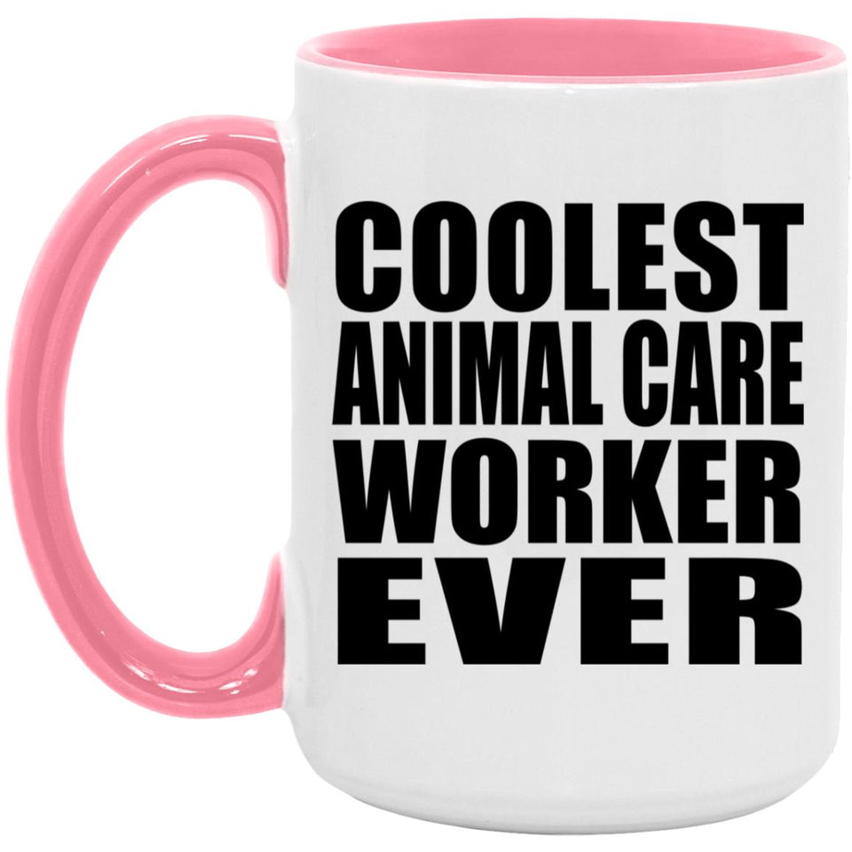 Coolest Animal Care Worker Ever - 15oz Accent Mug Pink