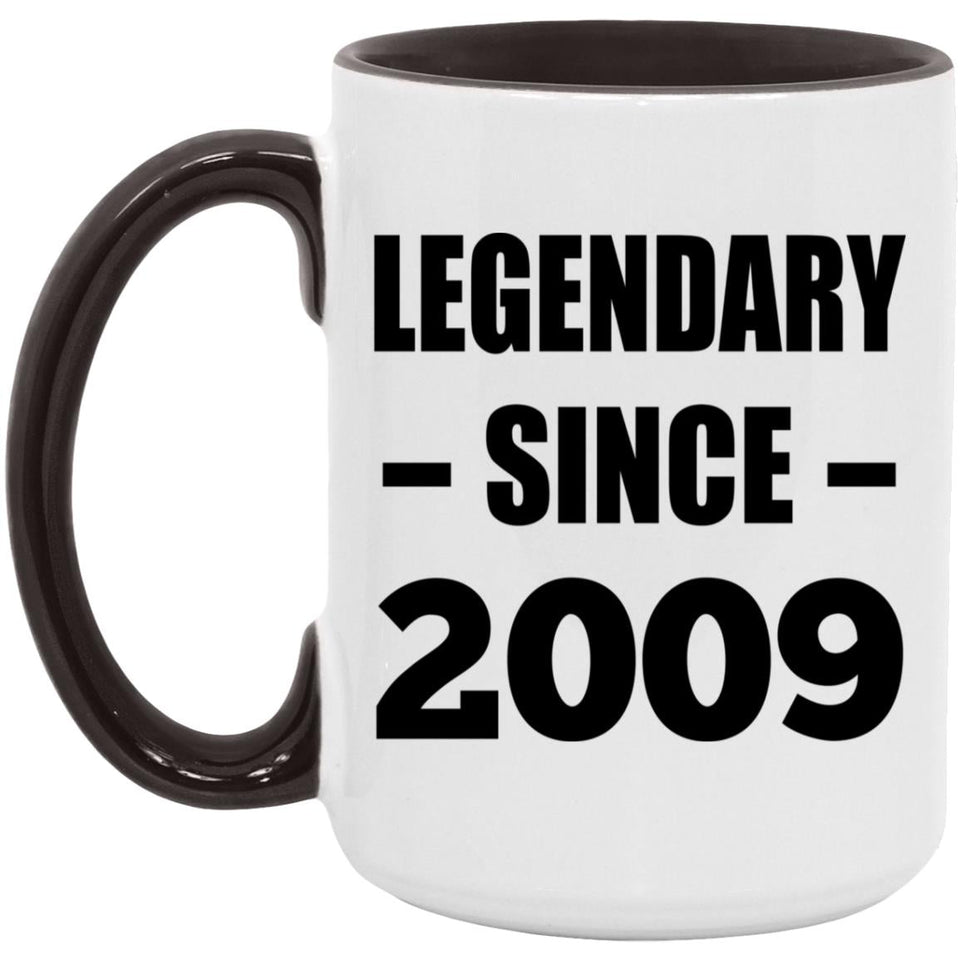 15th Birthday Legendary Since 2009 - 15oz Accent Mug Black