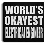 World's Okayest Electrical Engineer - Canvas Square