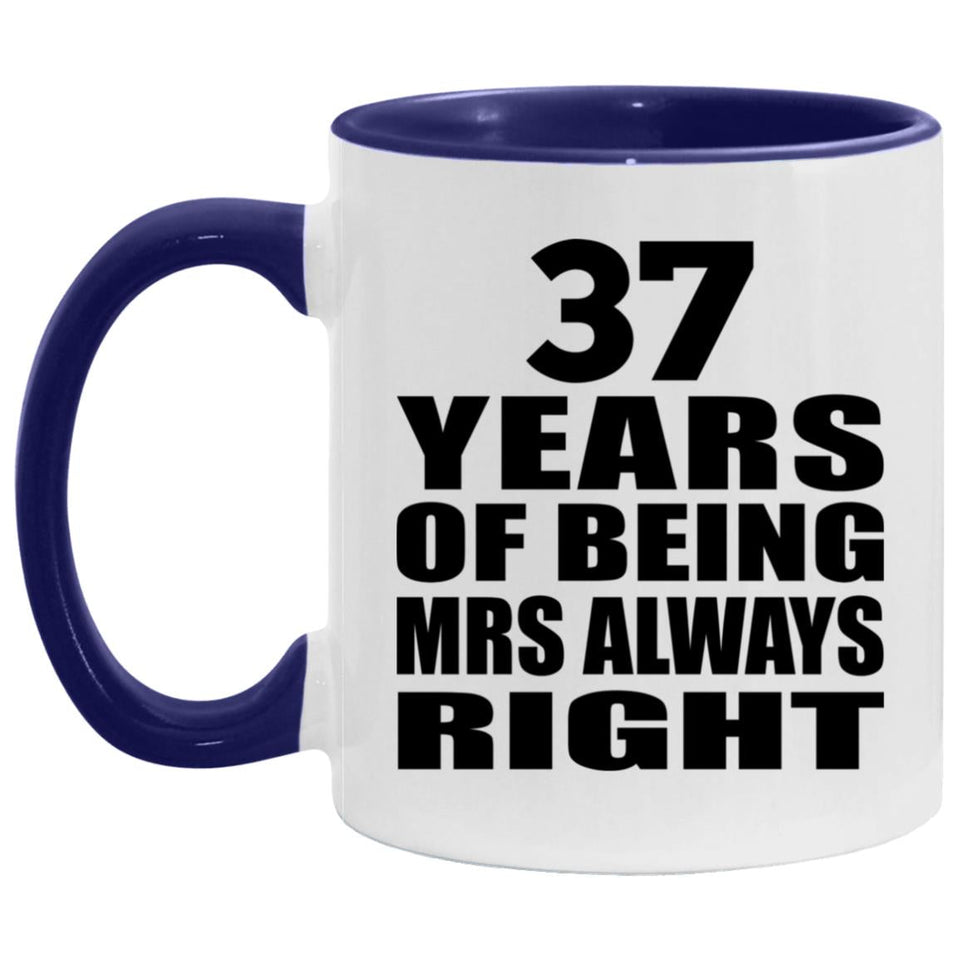 37th Anniversary 37 Years of Being Mrs Always Right - 11oz Accent Mug Purple