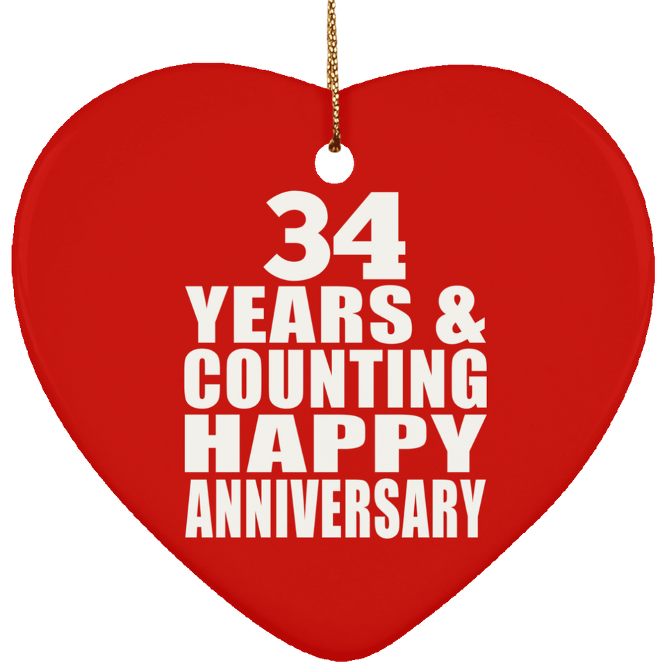 Happy 34th Anniversary 34 Years & Counting - Heart Ornament