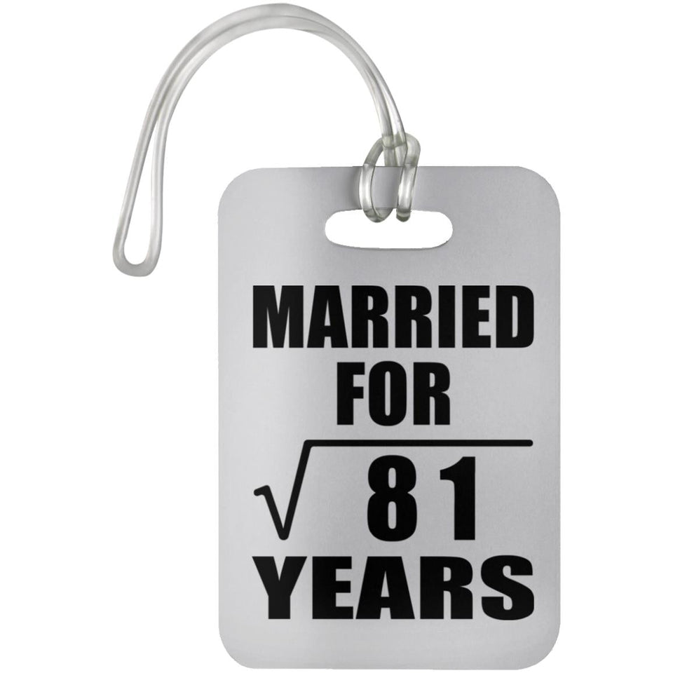 9th Anniversary Married For Square Root of 81 Years - Luggage Bag Tag