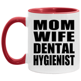 Mom Wife Dental Hygienist - 11oz Accent Mug Red