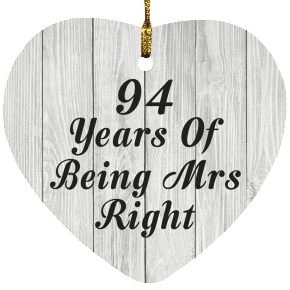 94th Anniversary 94 Years Of Being Mrs Right - Heart Ornament F
