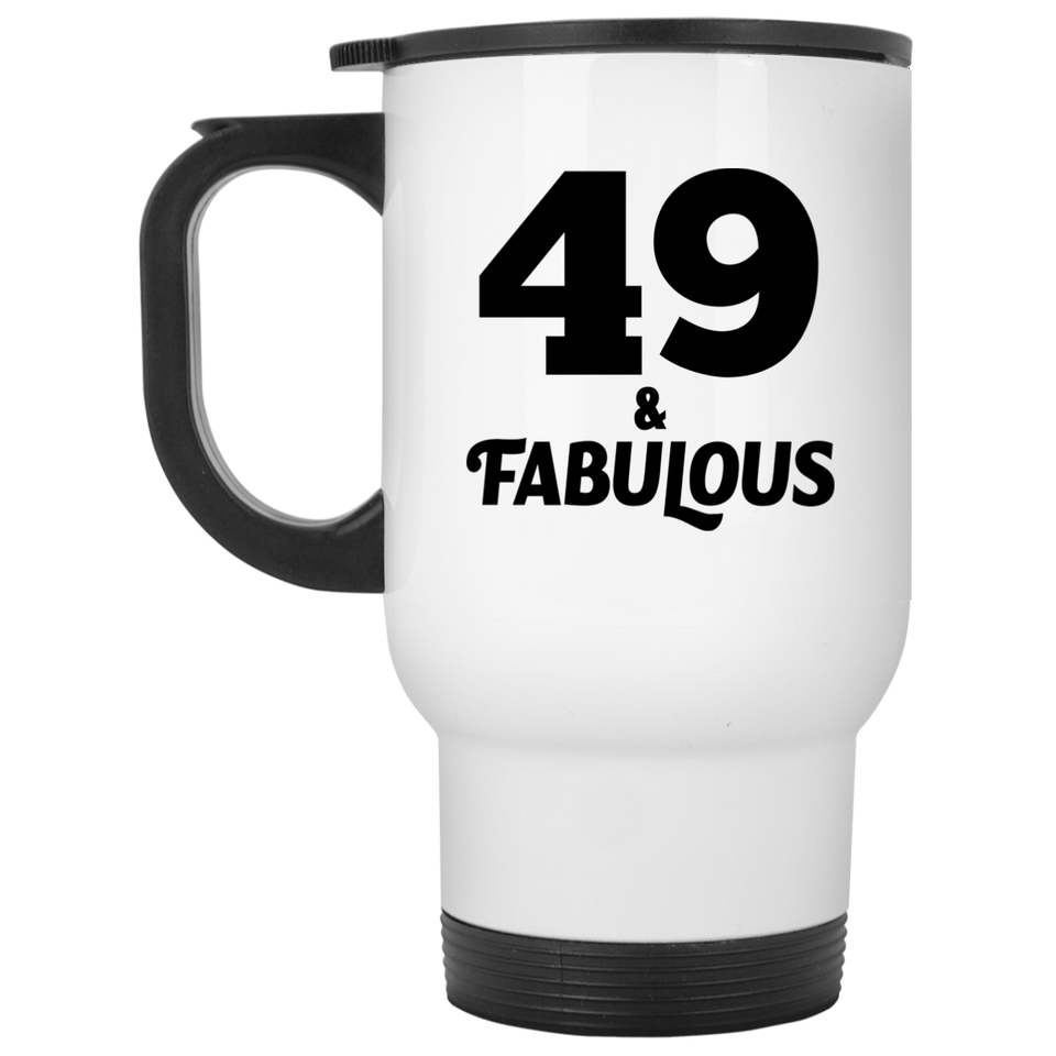49th Birthday 49 & Fabulous - White Travel Mug