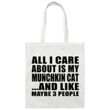 All I Care About Is My Munchkin Cat - Tote Bag White