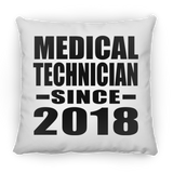 Medical Technician Since 2018 - Throw Pillow