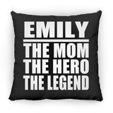 Emily The Mom The Hero The Legend - Throw Pillow Black