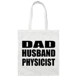 Dad Husband Physicist - Tote Bag White