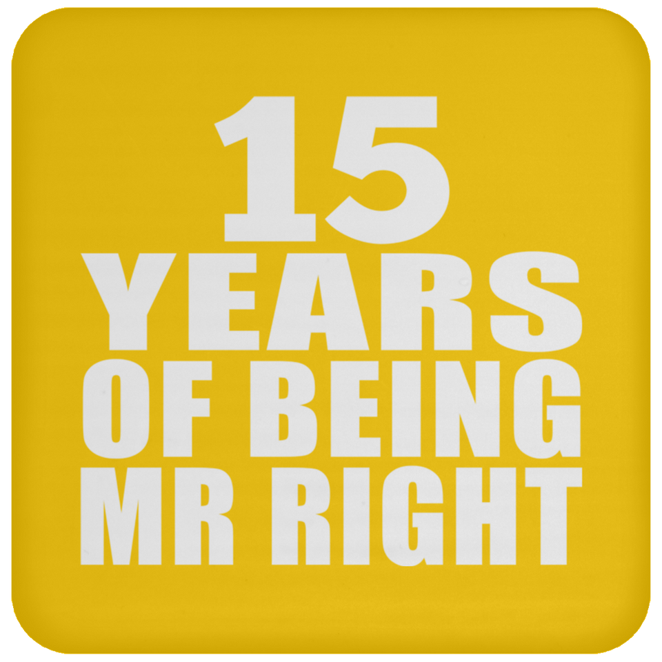 15th Anniversary 15 Years Of Being Mr Right - Drink Coaster
