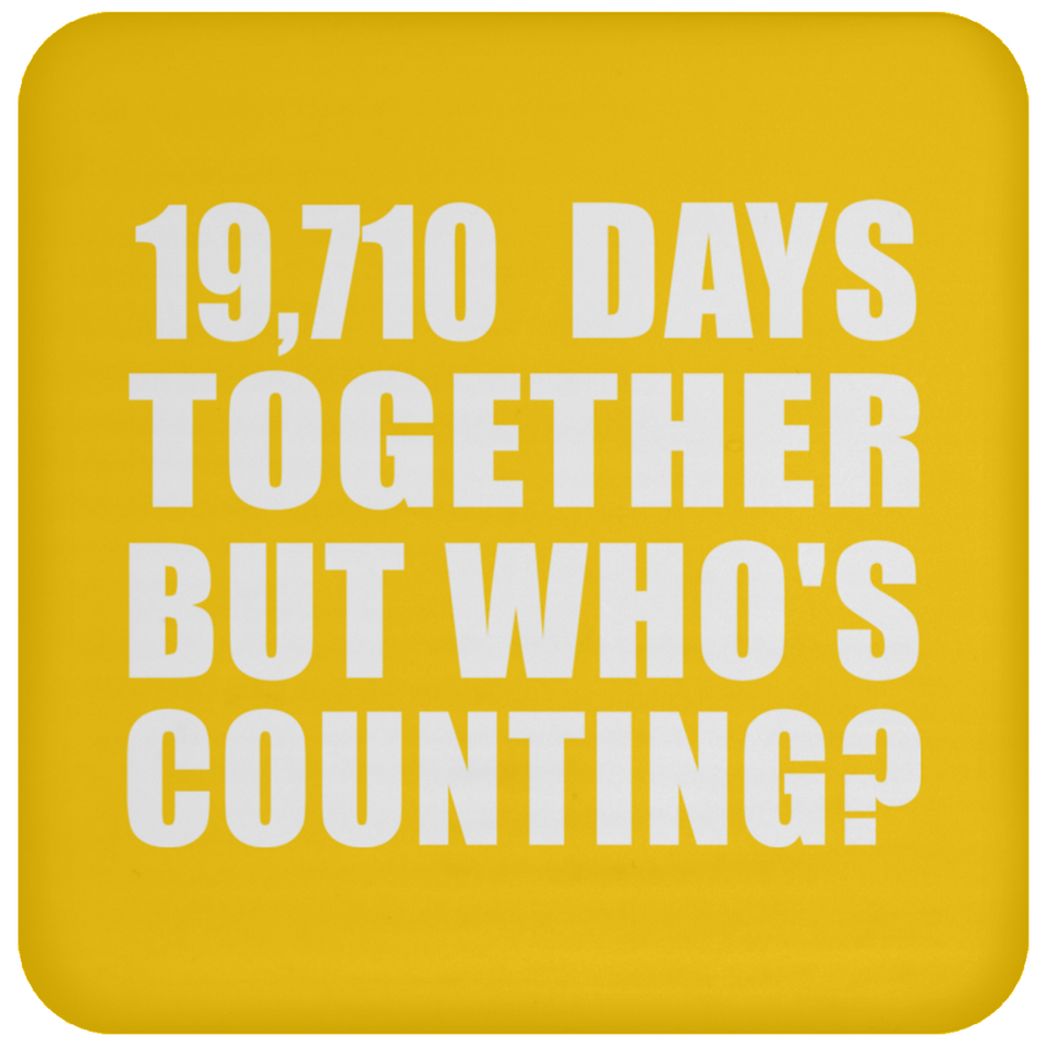 54th Anniversary 19,710 Days Together But Who's Counting - Drink Coaster