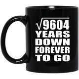98th Anniversary Square Root of 9604 Years Down Forever To Go - 11oz Coffee Mug Black