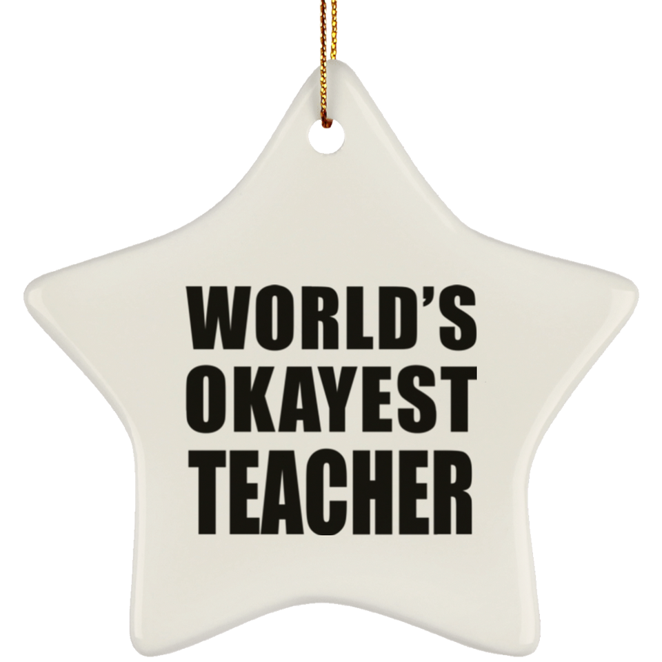 World's Okayest Teacher - Star Ornament