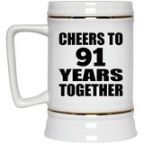 91st Anniversary Cheers To 91 Years Together - Beer Stein