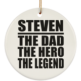 Steven The Dad The Hero The Legend - Circle Ornament