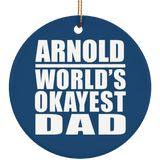 Arnold World's Okayest Dad - Circle Ornament