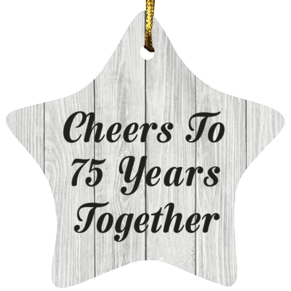75th Anniversary Cheers To 75 Years Together - Star Ornament F
