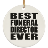Best Funeral Director Ever - Circle Ornament