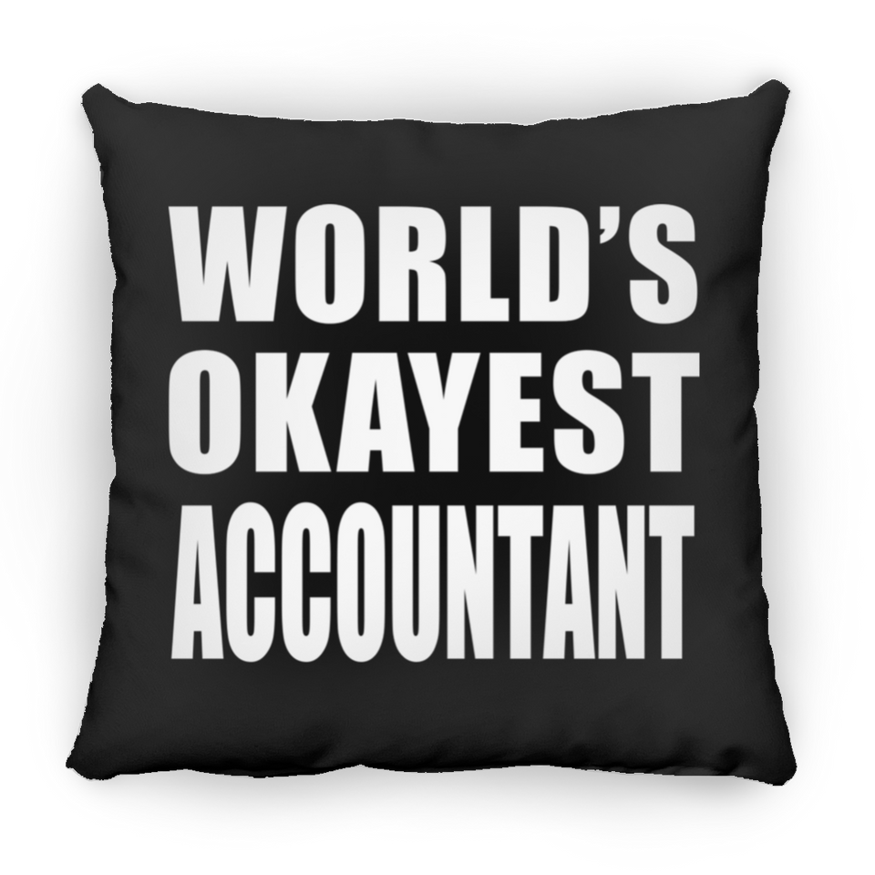 World's Okayest Accountant - Throw Pillow Black