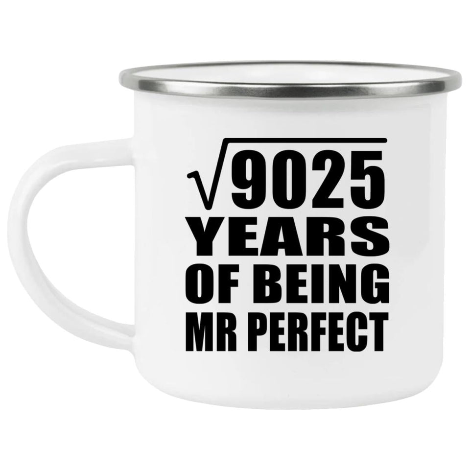 95th Anniversary Square Root of 9025 Years of Mr Perfect - 12oz Camping Mug