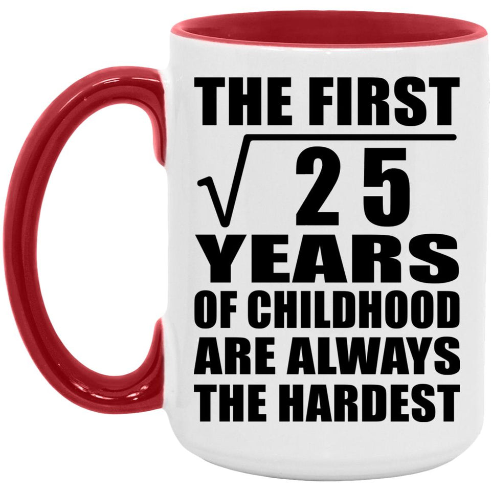 5th Birthday Square Root of 25 Years of Childhood - 15oz Accent Mug Red