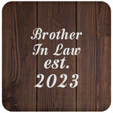 Brother In Law Established EST. 2023 - Drink Coaster D