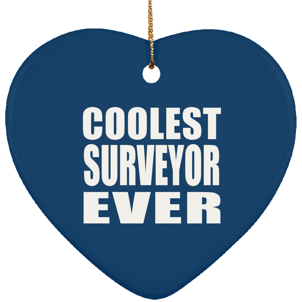 Coolest Surveyor Ever - Heart Ornament