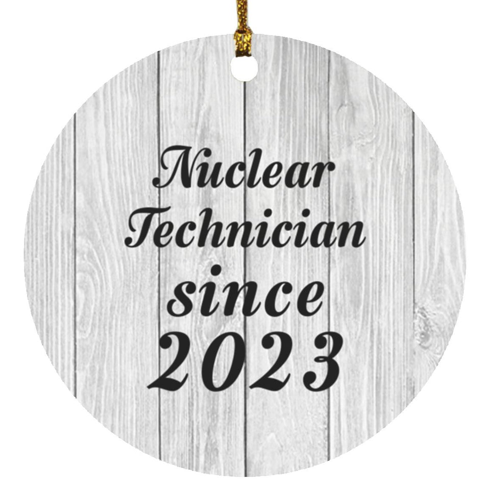 Nuclear Technician Since 2023 - Circle Ornament F