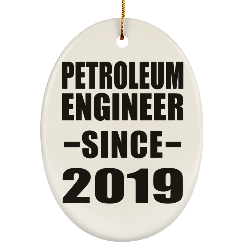 Petroleum Engineer Since 2019 - Oval Ornament