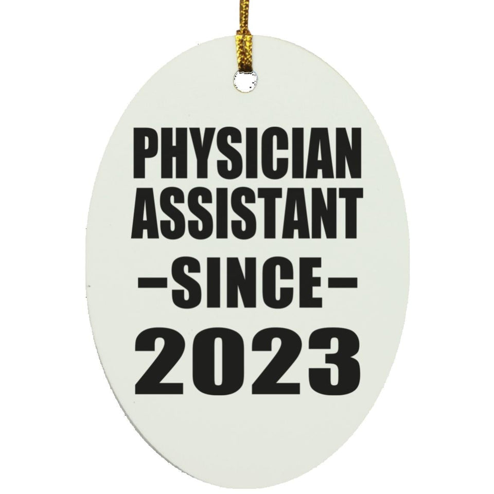 Physician Assistant Since 2023 - Oval Ornament