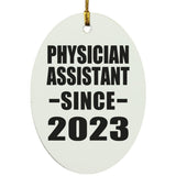 Physician Assistant Since 2023 - Oval Ornament