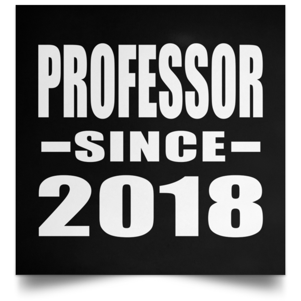 Professor Since 2018 - Poster Square