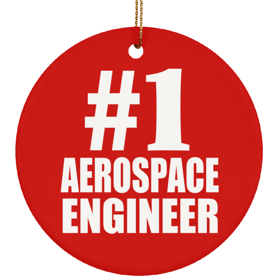 Number One #1 Aerospace Engineer - Circle Ornament